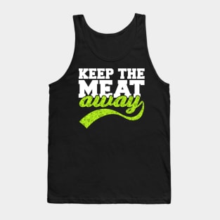 Funny Keep The Meat Away Vegan Gift Tank Top